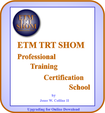 ETM TRT SHOM  by Jesse W. Collins II Upgrading for Online Download Professional Training Certification School