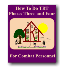 How To Do TRT Phases Three and Four For Combat Personnel