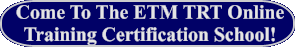 Click this image to go to the Etiotropic Trauma Management (ETM) Trauma Resolution Therapy (TRT) Online Training Certiication School!
