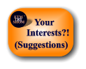 Your Interests?! ETM  TRT SHOM TM (Suggestions)